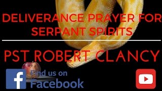 DELIVERANCE PRAYER FOR SERPENT SPIRITS [upl. by Anagnos334]