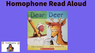 Dear Deer  A Book of Homophones  Grammar Homophones Fun Childrens Picture Book Read Aloud [upl. by Adabel]