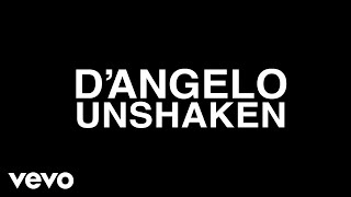 DAngelo  Unshaken Audio [upl. by Suchta]