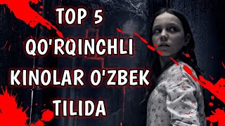 TOP 5 QORQINCHLI KINOLAR OZBEK TILIDA  iTopFilms [upl. by Ranite465]