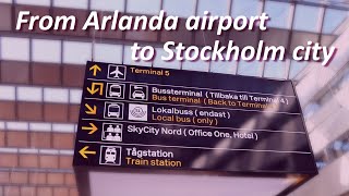 How to get to Stockholm city from Arlanda airport 🚊🚌🚕 [upl. by Atokad]