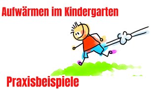 AUFWÄRMEN IM KINDERGARTEN Praxisbeispiele [upl. by Mairim]