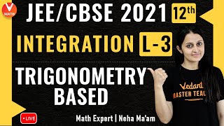 Integration L3  Integration Trigonometric Functions  Class 12  JEE Maths  JEE 2021  Vedantu [upl. by Demeyer535]