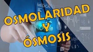 OSMOLARIDAD  MedicinaampBioquímica [upl. by Knowles]