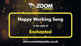 Enchanted  Happy Working Song  Karaoke Version from Zoom Karaoke [upl. by Granthem]