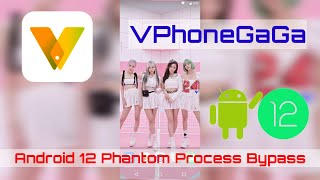 VPhoneGaGa Android 12 Freeze Fixed  PhantomProcess Bypass [upl. by Oedama]