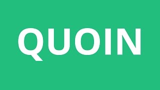 How To Pronounce Quoin  Pronunciation Academy [upl. by Thordis]