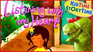 Listening with My Heart A Story of Kindness amp SelfCompassion  Kids Books Read Aloud [upl. by Noraed]