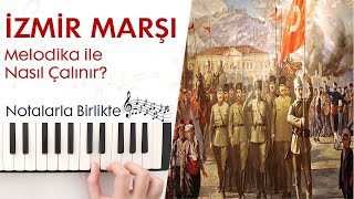 İzmir Marşı Melodika Notaları ve ÇalınışıHızlı  Yavaş [upl. by Tengdin]