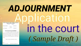 How to write Adjournment Application For the Court case  Draft Application  with case law [upl. by Adirehs]