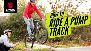 How To Ride A Pump Track  Blake Teaches GCNs Si Richardson MTB Skills [upl. by Melia562]