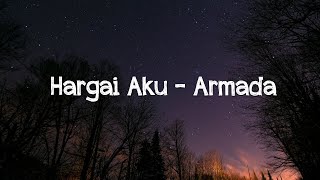 Hargai Aku  Armada [upl. by Peggie816]