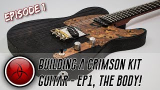 Ep 1  Building a Crimson TType Kit Guitar  Preparing the Body [upl. by Ahsital522]