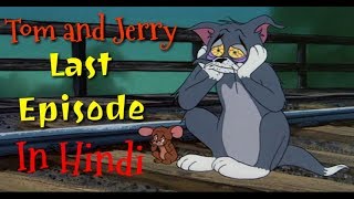 Tom and Jerry Last Episode In Hindi  Real Story  Horryone [upl. by Gabriellia]