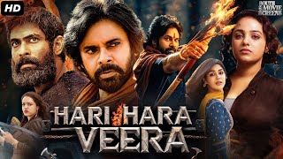 Pawan Kalyans HARI HARA VEERA Full Movie In Hindi  Rana Daggubati Nithya  South Action Movie [upl. by Delcine359]