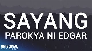 Parokya Ni Edgar  Sayang Official Lyric Video [upl. by Neddy]