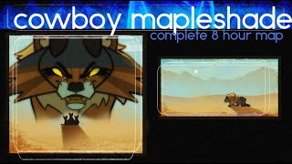 COWBOY MAPLESHADE Complete Mapleshade desert themed Warriors MAP [upl. by Allisurd556]