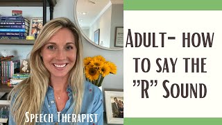 HOW TO SAY THE quotRquot SOUND At Home Speech Therapy Exercises For Teens amp Adults The Speech Scoop [upl. by Valry]