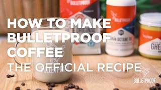 How Make Bulletproof Coffee  Official Recipe [upl. by Lira]