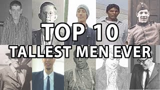 The Top 10 Tallest Humans Ever [upl. by Akemihs]