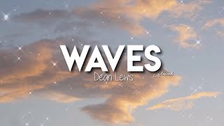 Waves  Dean Lewis slowed💓✨ [upl. by Gilder]