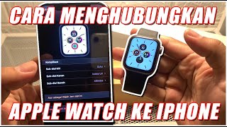 CARA PAIRING APPLE WATCH KE IPHONE [upl. by Dulsea922]