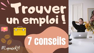 Comment trouver un emploi rapidement  ⎜7 Conseils de RH pour chercher un emploi efficacement [upl. by Annahs742]