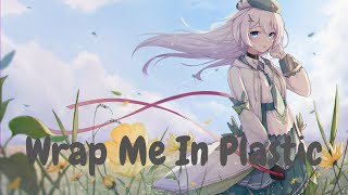 Nightcore Wrap Me In Plastic CHROMANCE [upl. by Krakow]