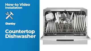 Danby HowTo Countertop Dishwasher Installation DDW631SDB amp DDW621WDB [upl. by Ydde]