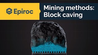 Block caving mining method  Epiroc [upl. by Ajat758]