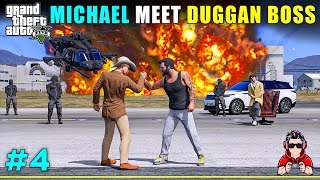 MICHAEL MEET DUGGAN BOSS  GTA 5 GAMEPLAY HINDI 4 [upl. by Ativel]