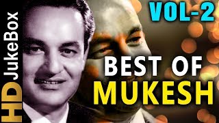 Best Of Mukesh Vol 2  Evergreen Bollywood Old Songs  Classic Hindi Songs Collection [upl. by Eednas945]