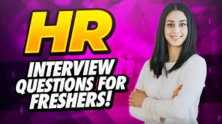 HR Interview Questions for FRESHERS [upl. by Perrin]