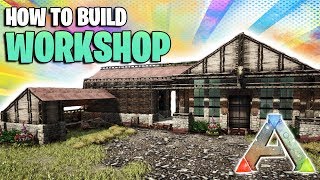 How To Build A Workshop  Ark Survival Evolved [upl. by Joelle]