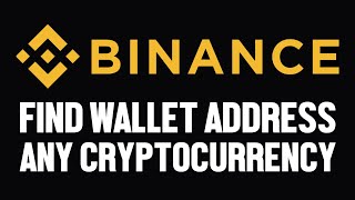 How To Find Your Wallet Address on Binance ANY CRYPTOCURRENCY [upl. by Lepp]