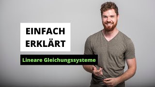 Lineare Gleichungssysteme LGS Einfach erklärt [upl. by Eitsyrhc]