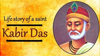 Sant Kabir Biography  Life Story of a Saint [upl. by Bremen]