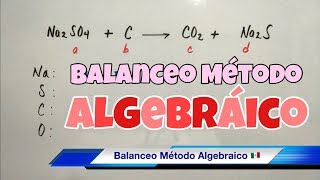 Balanceo por Método ALGEBRAICO paso a paso [upl. by Adnarahs394]