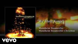 Mannheim Steamroller  We Three Kings Audio [upl. by Enaj]