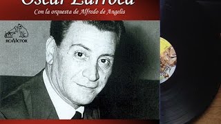 Oscar Larroca Orq Alfredo de Angelis  32 Tangos Inmortales ►HQ◄ [upl. by Bruyn212]