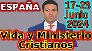 Reunión Vida y Ministerio Cristiano Semana del 1723 Junio 2024 [upl. by Janith]