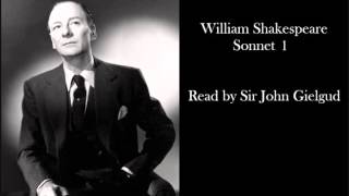 Sonnet 1 by William Shakespeare  Read by Sir John Gielgud [upl. by Lener69]