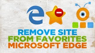 How to Remove Site from Favorites in Microsoft Edge [upl. by Bardo]