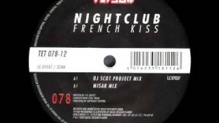 Nightclub  French Kiss Dj Scot Project Mix [upl. by Ztnaj]