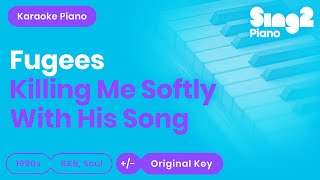 Killing Me Softly  Roberta Flack The Fugees Karaoke Piano [upl. by Hollander]