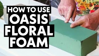 How to Use Oasis Floral Foam [upl. by Ellicott]