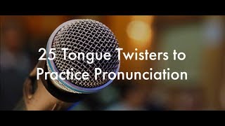 25 English Tongue Twisters Practice to Improve Pronunciation [upl. by Nary668]