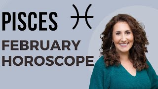 PISCES  February Horoscope [upl. by Niatsirk272]