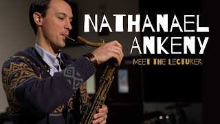 Meet the Lecturer Nathanael Ankeny [upl. by Tram]