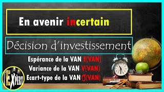 Décision dinvestissement en avenir aléatoire  Espérance Variance et Écarttype de la VAN [upl. by Nylyoj]